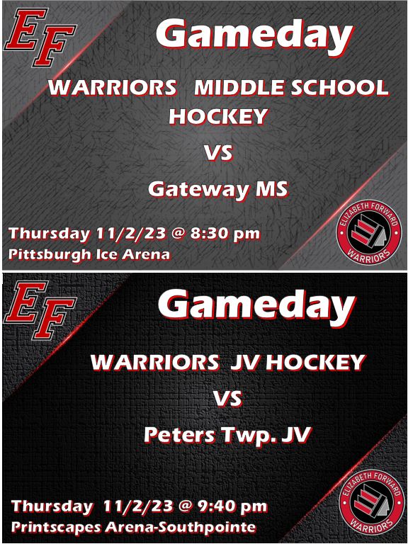 GAMEDAY!!! 2 late night road games tonight for the Warriors. EF MS takes on Gateway at 830pm at Pittsburgh Ice Arena and EF JV travels to take on Peters Twp. JV @940pm at Printscapes - South Pointe. Good Luck Warriors!!!!!