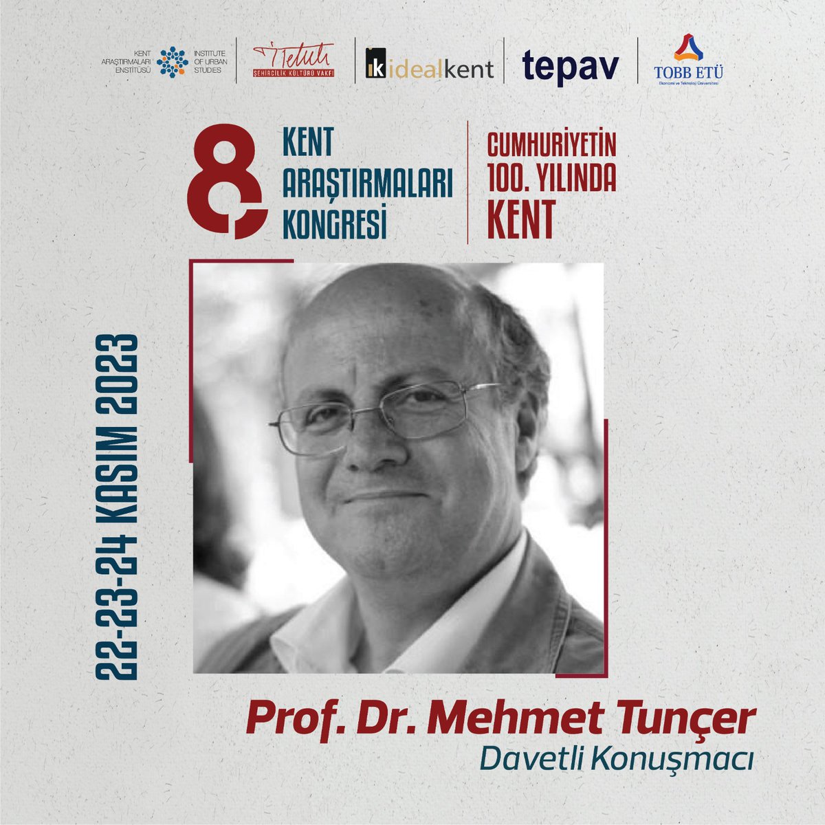 📢 8. Kent Araştırmaları Kongresine bir aydan daha az zaman kaldı. Davetli konuşmacılarımızı sizlerle paylaşıyoruz.
 
 📌 Prof. Dr. Mehmet Tunçer 8. Kent Araştırmaları Kongresi'nde!