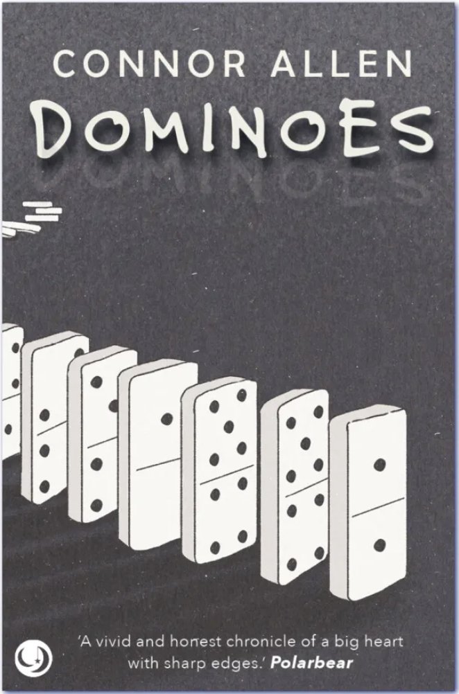 Dominoes, from the 2021 Winner of Literature Wales and Firefly Press Rising Star Wales Award. This poetry is “raw, revealing, exposing and utterly true.” Written by @connor_allen92 and published by @LucentDreaming, it’s a pleasure to have this brilliant collection on our #shelf📚