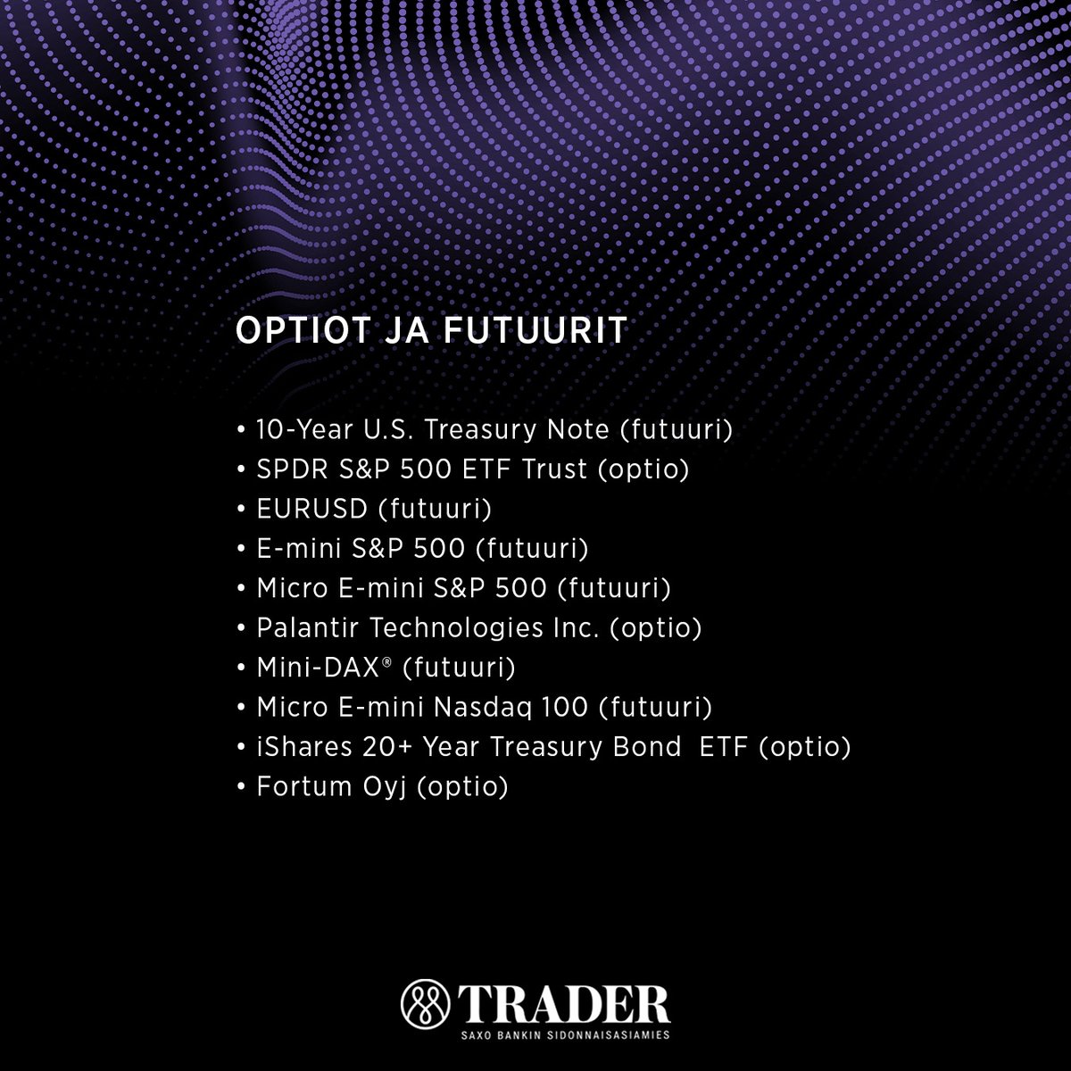 mandatum_trader's tweet photo. Lokakuun vaihdetuimpien sijoituskohteiden listat ovat täällä! 🎃

Katso nyt, millä kohteilla käytiin eniten kauppaa Traderissa viime kuun aikana. Kohteet on listattu satunnaisessa järjestyksessä.

#Trader #osakkeet #etft #optiot #futuurit #sijoituskohteet #sijoittaminen https://t.co/vZ77Z7sYOd