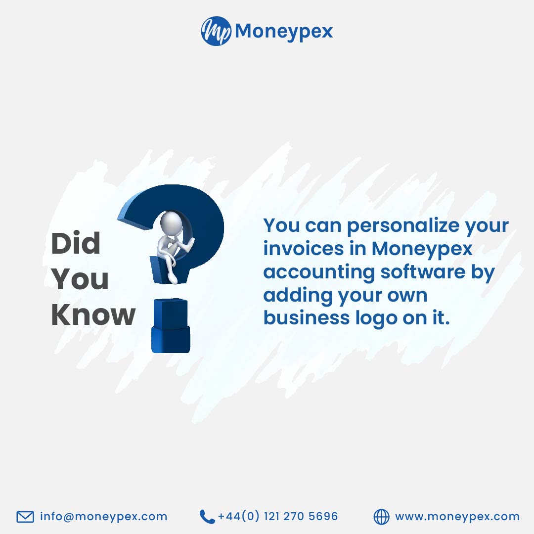 Customize your invoices with ease by adding your own business logo. 

Request a free demo
moneypex.com
info@moneypex.com
+44(0) 121 270 5696

#businesstips #businesshacks #invoicing #automation #bookkeeping #automate #accountingsoftware #Moneypex