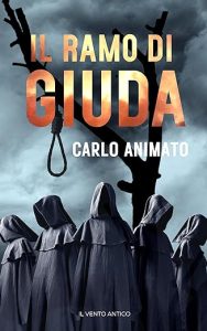 Il ramo di Giuda - Carlo Animato - go.shr.lc/40npQ4F via @shareaholic zlla scoperta di un #thriller che mescola #storia #esoterismo e #mistero