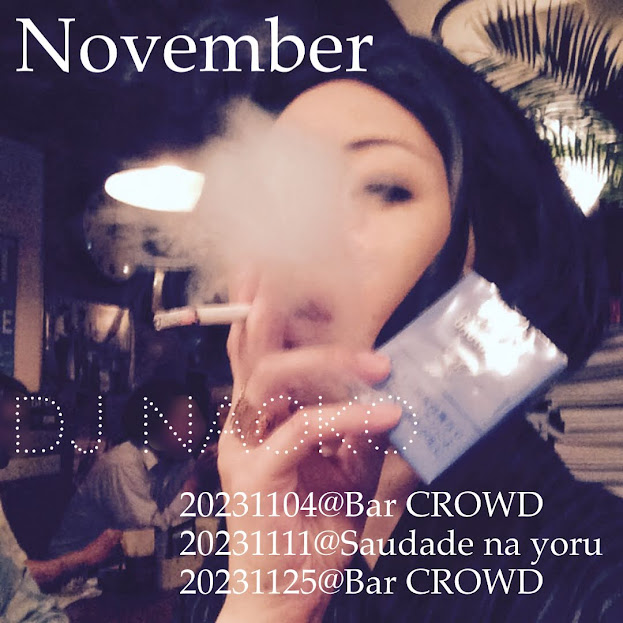 DJ_naoko's tweet photo. Schedule for November 2023
20231104 @ Bar Crowd
20231111 @ Saudade na yoru
20231125 @ Bar Crowd
#サウダーヂな夜
#BarCrowd https://t.co/l2gJXhzrJg
