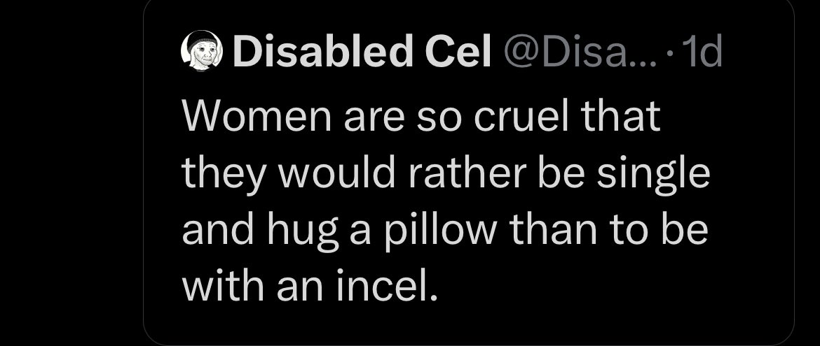 It’s not cruel. Women are human beings and we should be treated as such. Why should a woman tie herself to a man that hates her and might kill her? I don’t care about incel suffering because men in general haven’t given a fuck about women being r”aped and murdered every day