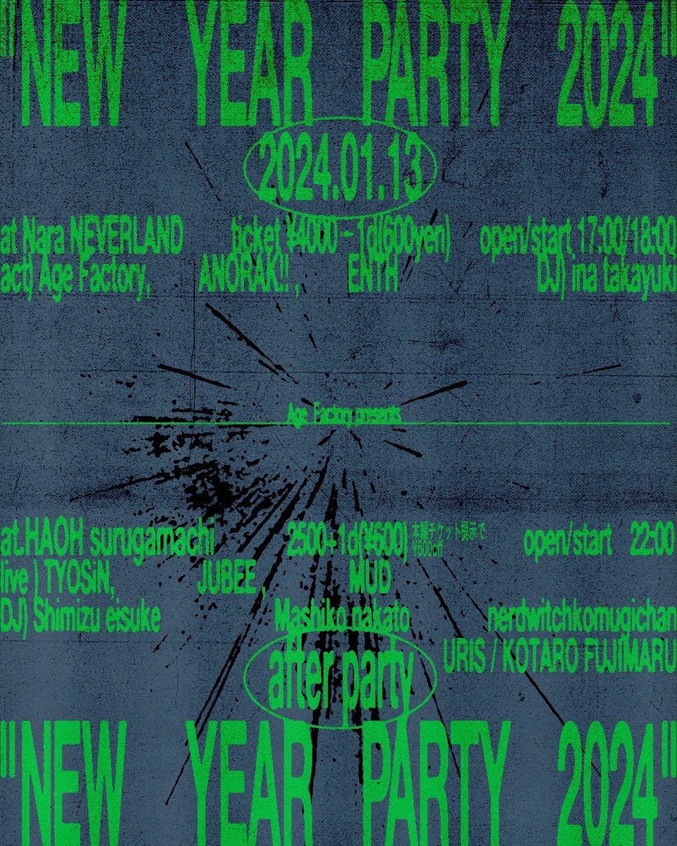 AgeFactory_'s tweet photo. NEW.
Age  Factory presents
"NEW YEAR PARTY 2024"

2024.01.13 at Nara NEVERLAND

act) Age Factory, ANORAK!! ,ENTH
DJ   ina takayuki

ticket ¥4000
open/start 17:00/18:00

■購入ページURL (11/3 10:00発売開始)
https://t.co/bWfczgJIUi https://t.co/RCmD2KjTIh