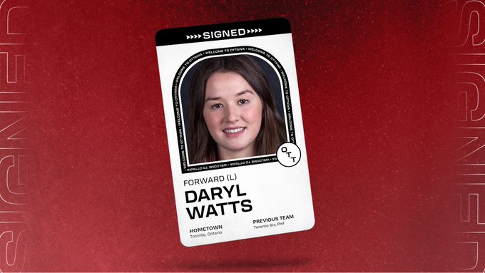 Graphic announcing the signing of Forward Daryl Watts to PWHL Ottawa. There is a floating player card over a red background that says SIGNED across the top and includes her headshot and name with the following information beneath it: 

POS: Forward 

SHOOTS: Left 

HOMETOWN: Toronto, Ontario 

PREV. TEAM: Toronto Six