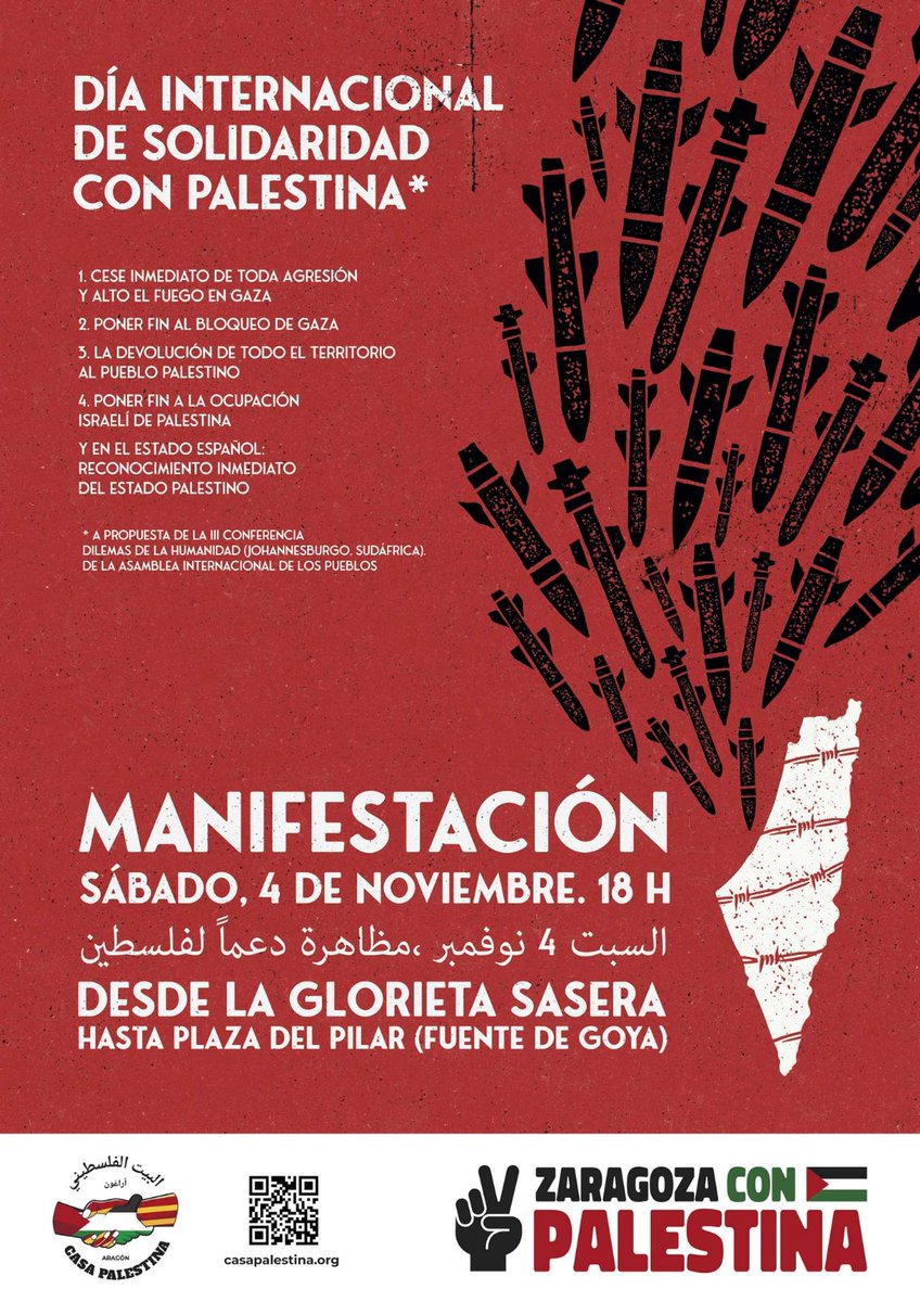 🌍 En el Día Internacional de Solidaridad con Palestina, nos unimos en Zaragoza para alzar nuestra voz por la justicia y la paz. 

📣 Te esperamos este sábado 4 de noviembre a las 18:00 en Glorieta de Sasera, para ir hasta la Plaza del Pilar.

Tenemos que poner fin a la masacre.