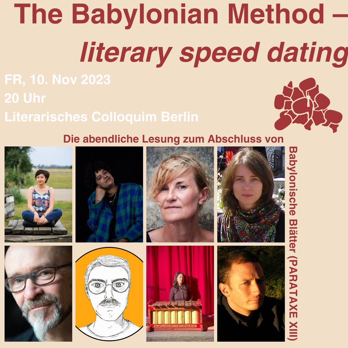 Freitag, 10 November 2023, 20 Uhr im LCB: Literarisches Speed Dating mit Erik Eising, Mike Hembury, Dea Karina, Nele-Felicitas Oevermann Ignatia, Lucy Jones , Natalia Maximova, Antonio Ungar und Winifred Wong! 🪩
#Parataxe #BabylonischeBlätter #Symposium