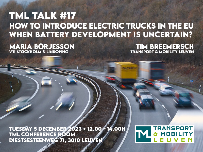 tmleuven's tweet photo. How to introduce electric trucks in the EU when battery development is uncertain ?
Next TML Talk will focus on heavy transport. 
More info ↘️ https://t.co/GrGGBmnUGG https://t.co/otNrcEdoft