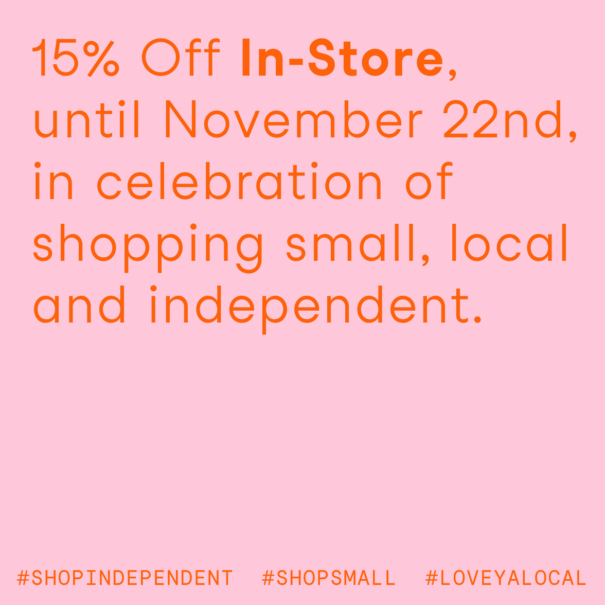 Shop small, shop local, shop independent, support the small guys - we’re here for you!!!

Open daily, 15% off everything in store only for November 😊  

#loveyalocal
#shop small
#shopindependent
#supportthesmallguys