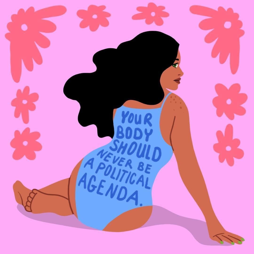 Your body should never be a political agenda. 🎨: womensmarch