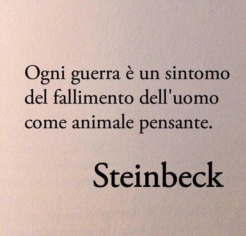 Poesiaitalia's tweet photo. “Ogni guerra è un sintomo del fallimento dell'uomo come animale pensante.”

John Steinbeck, C’era una volta una guerra 📚 https://t.co/twYJoZdrc3