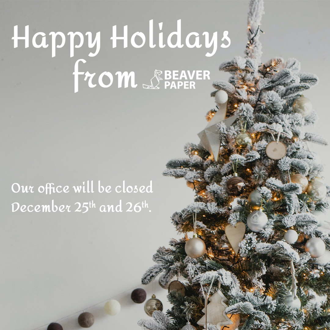 Happy Holidays from the team at Beaver Paper! Our office will be closed next Monday and Tuesday (25th - 26th) to celebrate with family and friends!

#BeaverPaper #HappyHolidays #Family #Friends