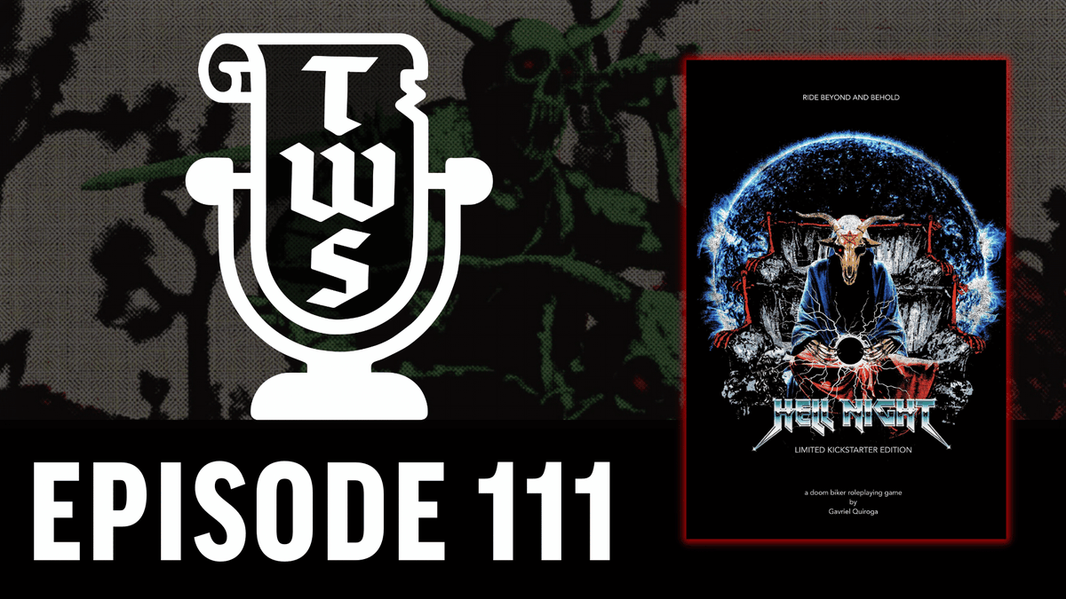Ep. 111 is live!

We read and review 𝐇𝐄𝐋𝐋 𝐍𝐈𝐆𝐇𝐓 from <a href="/QuirogaGavriel/">Gavriel Quiroga</a>, a doom biker RPG rule-artbook inspired by badass metal covers and the spirit of a strange decade. Ride beyond and behold!