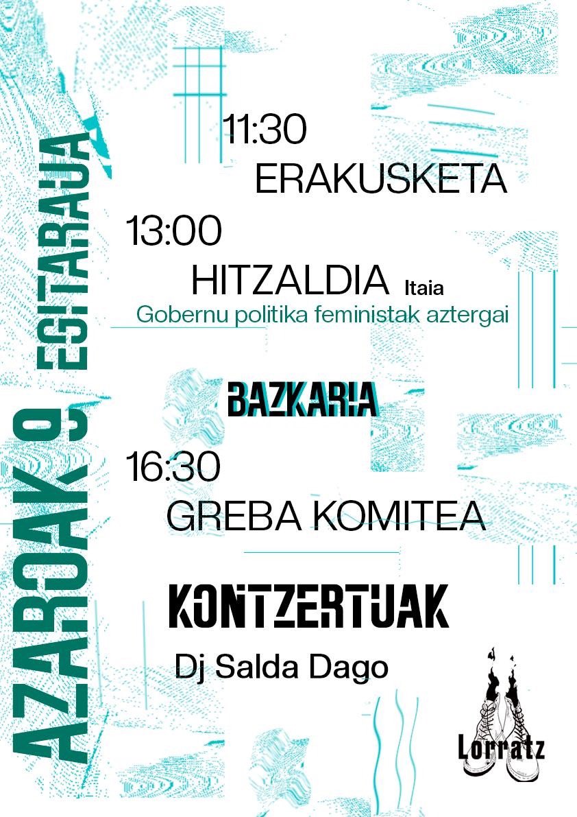 Azaroarean 9rako egitaraua antolatu dugu Lorratzetik. Datorren ostegunean, goizetik hasi eta arratsaldera arteko ekintzak burutuko dira kampusean. Azaroak 30eko grebara begira formakuntzarako zein aisialdirako espazioa izango da hau.

Animatu jardueretan parte hartzera!!
