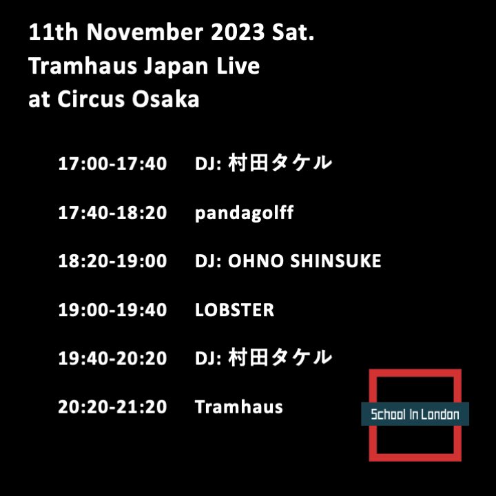 SIL6666999's tweet photo. 𝗧𝗜𝗠𝗘 𝗧𝗔𝗕𝗟𝗘⏰ 

𝗧𝗿𝗮𝗺𝗵𝗮𝘂𝘀 𝗝𝗮𝗽𝗮𝗻 𝗟𝗶𝘃𝗲 
presented by School In London

11th November SAT. at Circus Osaka
14th November TUE. at 下北沢BASEMENTBAR

𝗧𝗶𝗰𝗸𝗲𝘁 𝗜𝗻𝗳𝗼𝗿𝗺𝗮𝘁𝗶𝗼𝗻
https://t.co/eqrLKVk9Xy

𝗜𝗻𝘁𝗲𝗿𝘃𝗶𝗲𝘄
https://t.co/TQPNTbTVAE https://t.co/PYSjlgaBwG