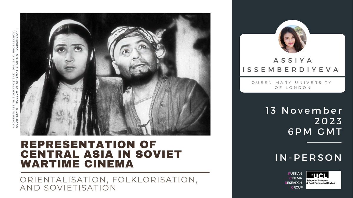 UCLSSEES's tweet image. Join us for the next #RCRG seminar with @asiya_baqdaulet of @QMULSLLF, who will examine wartime orientalisation, folklorisation, and Sovietisation of Central Asia on screen. 

🗓️ 13 November at 6pm
📍 UCL SSEES
➡️ buff.ly/40g8iaA