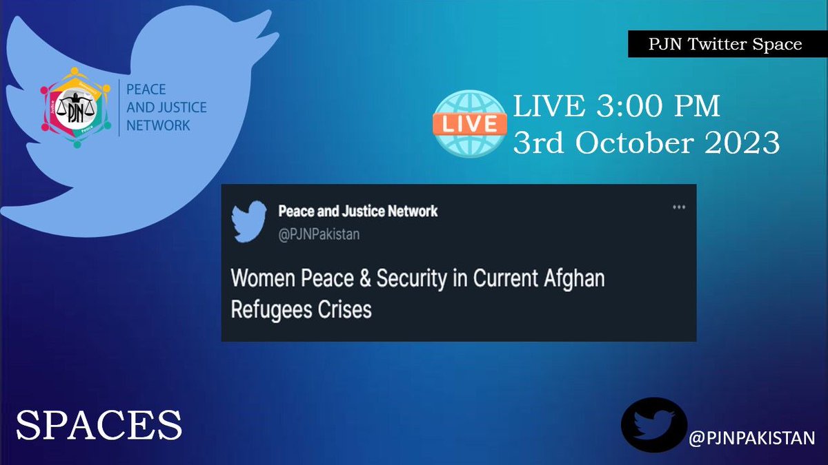 Join us on PJN Twitter space on "Women , Peace and Security in Current Afghan Refugee Crisis