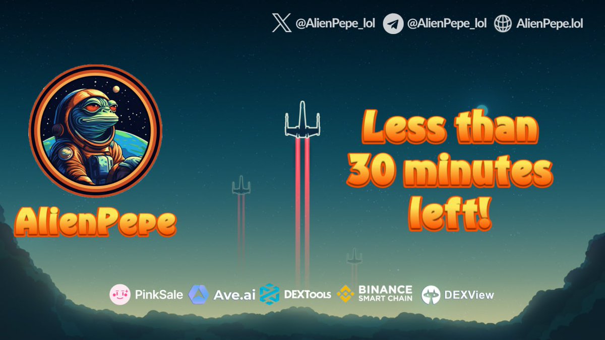 AlienPepe_lol's tweet photo. 🚀👾 Only 30 Minutes Left! AlienPepe Launch Approaching Fast! 🪐

The countdown is on! We’re just 30 minutes away from the grand launch of AlienPepe. Join us for this interstellar crypto journey and let’s redefine the future together.

#AlienPepe #Launch #CryptoRevolution #BNB https://t.co/VwLASqzRaS