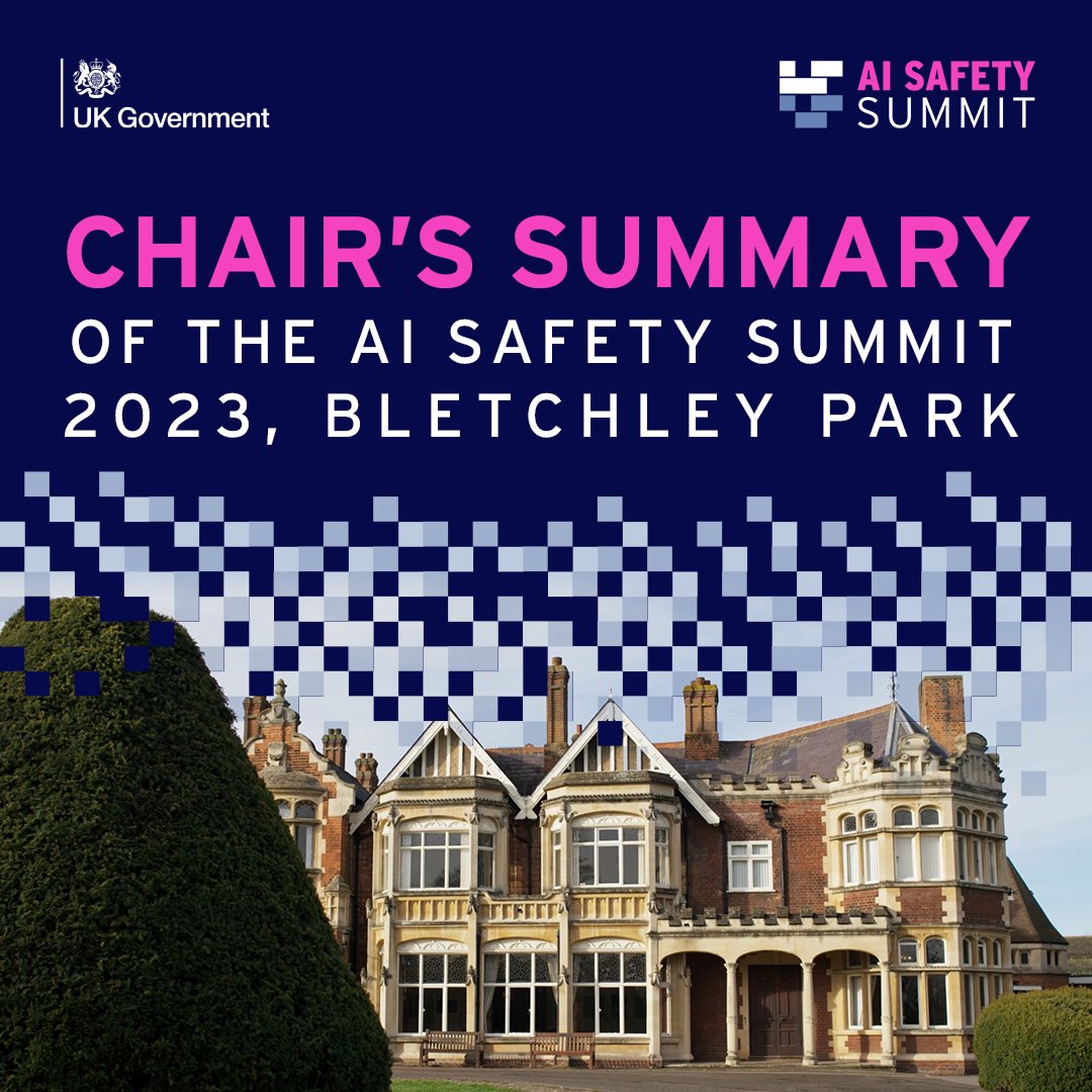 Read a summary of the discussions which took place at the #AISafetySummit at Bletchley Park,1-2 November 2023. This Summit, the first of its kind, was convened by the UK to identify next steps for the safe development of frontier AI. gov.uk/government/pub…