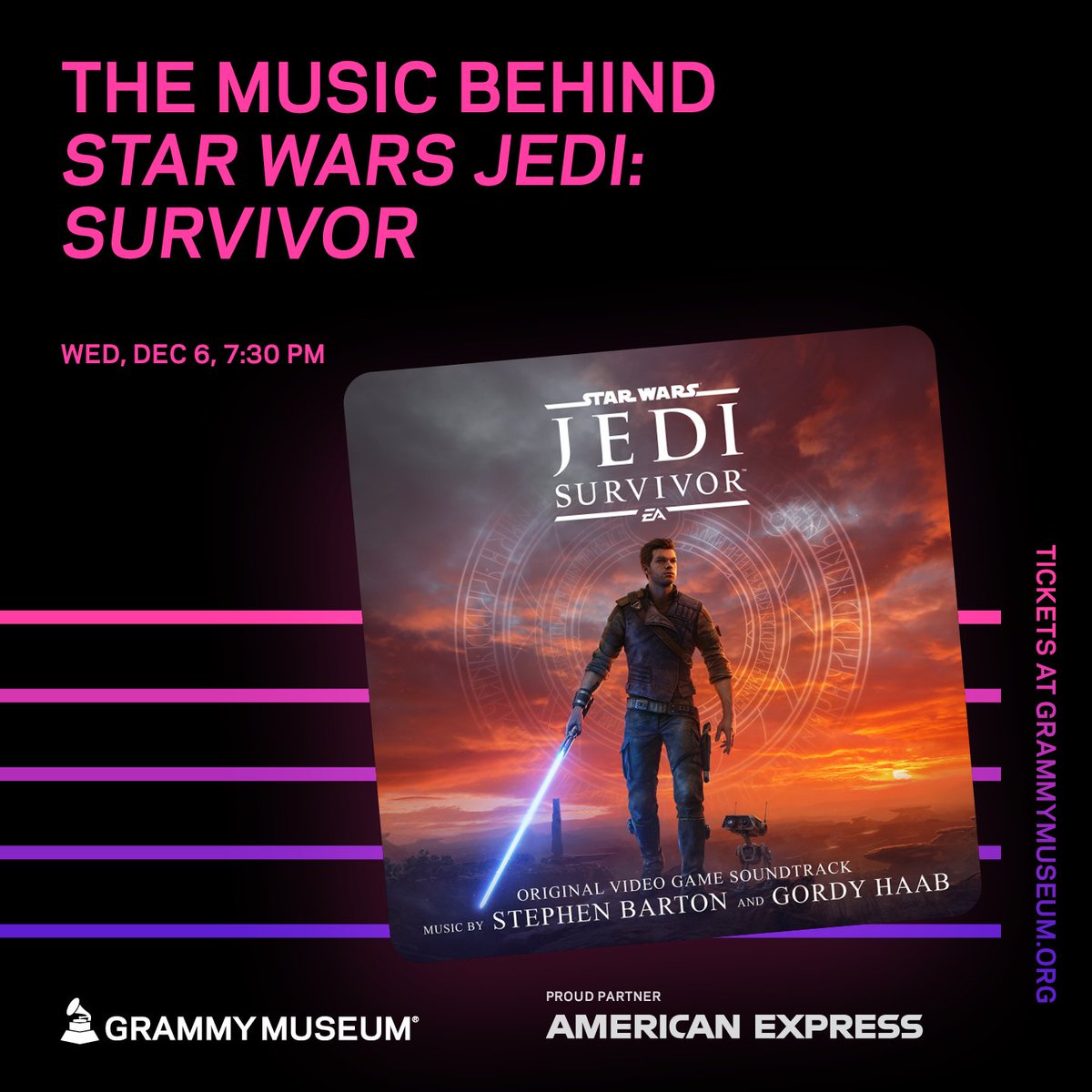 GRAMMY Museum (@grammymuseum) on Twitter photo The force is with us at the #GRAMMYMuseum! ⭐️
Moderated by @JonBurlingame, dive into the music behind #StarWarsJediSurvivor with a Q&A ft. <a href="/ComposerBarton/">Stephen Barton</a>, <a href="/GordyHaab/">Gordy Haab</a>, and Alan Meyerson on Dec. 6.
🎟 Get your #AmexPresale tickets #withAmex terms apply: grm.my/46SZCcJ The force is with us at the #GRAMMYMuseum! ⭐️
Moderated by @JonBurlingame, dive into the music behind #StarWarsJediSurvivor with a Q&A ft. <a href="/ComposerBarton/">Stephen Barton</a>, <a href="/GordyHaab/">Gordy Haab</a>, and Alan Meyerson on Dec. 6.
🎟 Get your #AmexPresale tickets #withAmex terms apply: grm.my/46SZCcJ