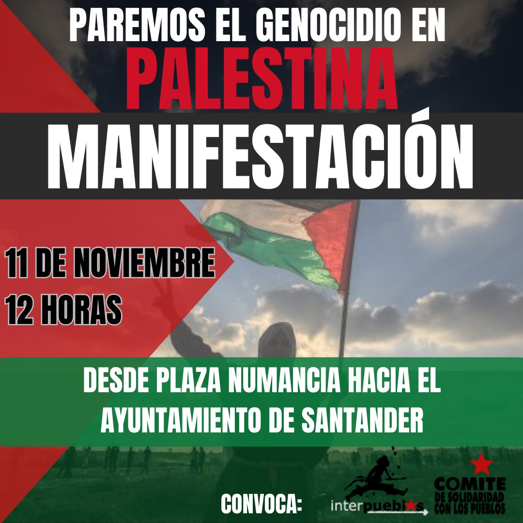 📢📢🇵🇸🇵🇸🇵🇸
Próximo 11 de noviembre, a las 12:00, salimos a las calles de Santander a pedir el fin del #GENOCIDIO llevado a cabo por las fuerzas de ocupación israelíes. 
Lxs palestinxs están siendo asesinadxs a la vista de todxs. #PalestinaLibre 

¡Hay que llenar las calles! 📢🇵🇸
