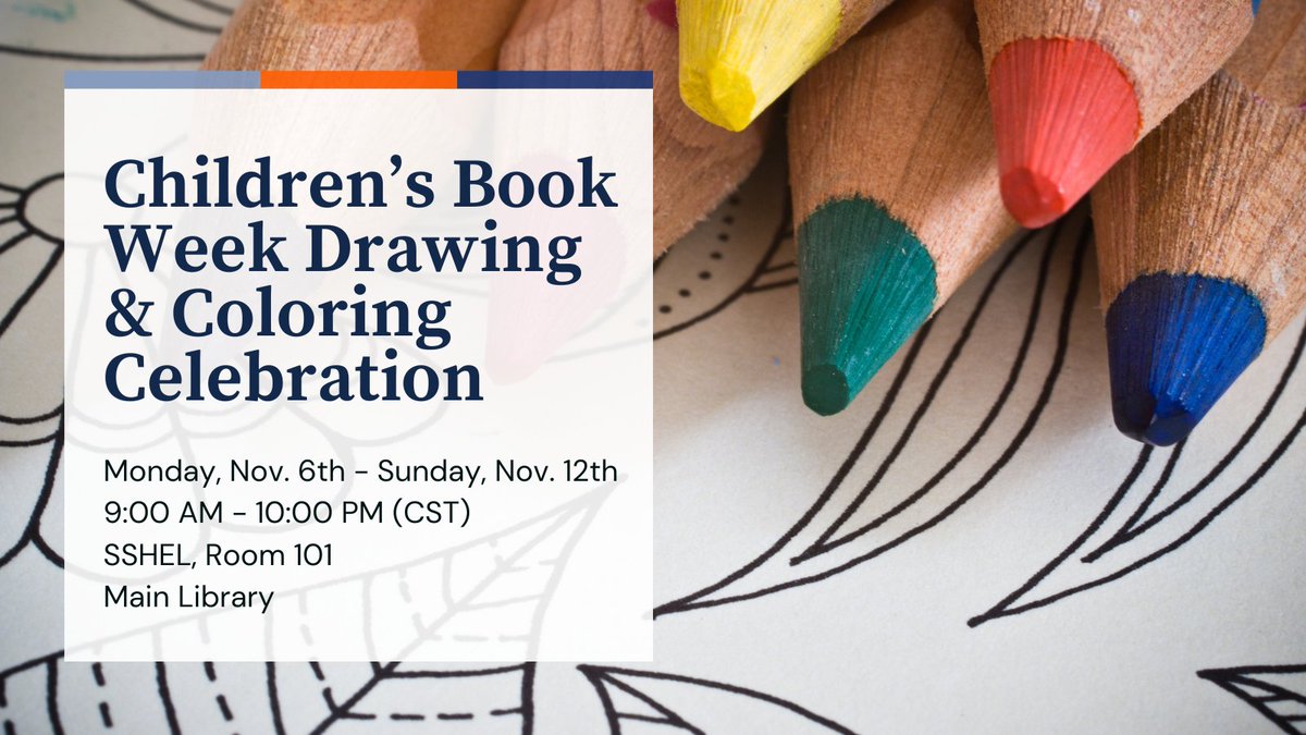 Feeling stressed by homework and classes? Get your creativity on and unwind with the Social Sciences, Health, and Education Library (SSHEL) for their Children’s Book Week Drawing &amp; Coloring Celebration! Pick up free bookmarks, activity sheets, and more!  bit.ly/3MobT0I