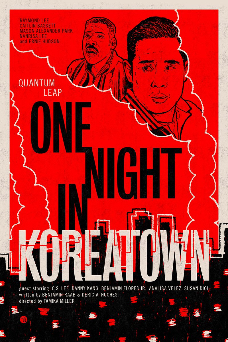 Here's my poster for this week's episode of #QuantumLeap: "One Night In Koreatown", written by @Wondermasons &amp; <a href="/dblackanese/">Deric A. Hughes - SoCal War Dog</a> and directed by @ByMIKAMIL. REALLY great episode. Watch it now on Peacock!