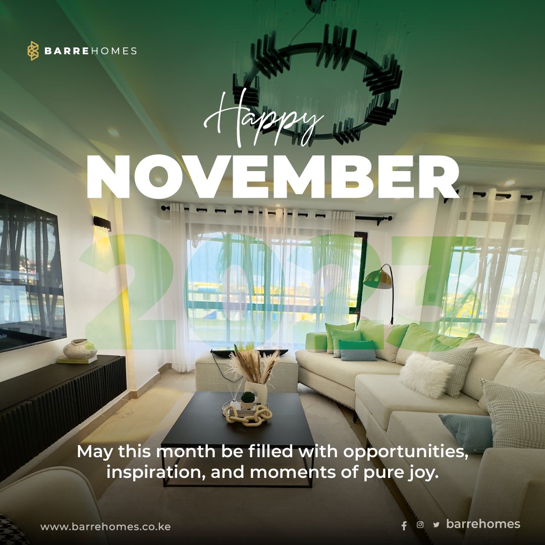 November is here, bringing with it 61 fresh opportunities to make 2023 your best year yet.

Make every day count!

Happy new month 🤗

#HappyNewMonth #RealEstateKenya #BarreHomes #RealEstateNairobi #RealEstateCompany