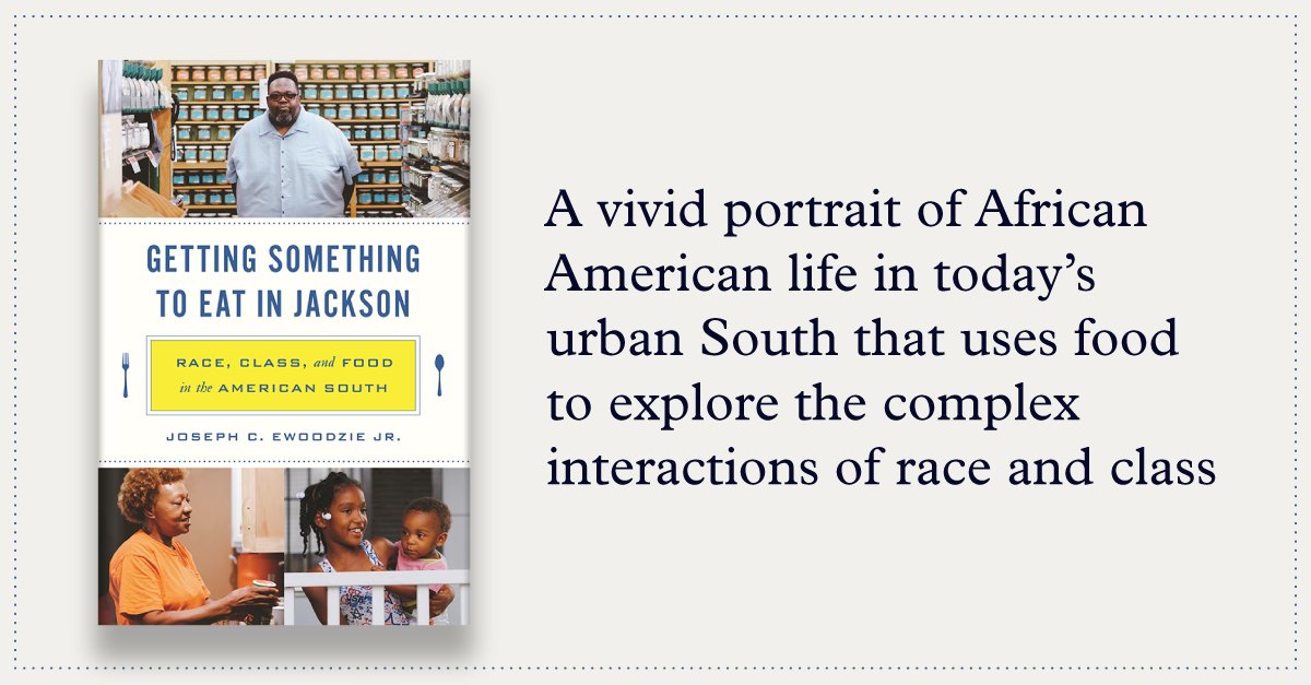 Now in #paperback, Getting Something to Eat in Jackson by @piko_e uses food—what people eat and how—to explore the interaction of race and class in the lives of African Americans in the contemporary urban South. Order this award-winning book today! hubs.ly/Q026LTpy0