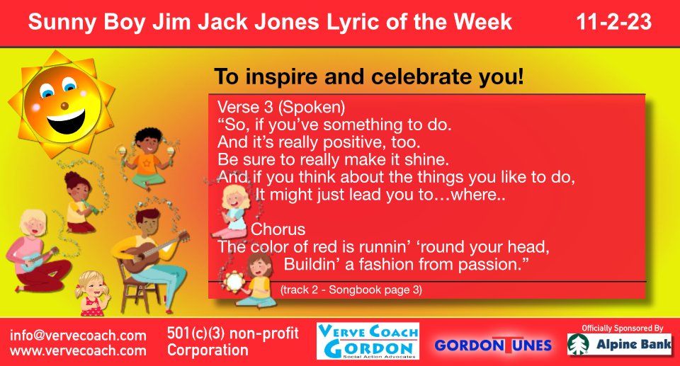 Sunny Boy Jim Jack Jones Weekly Lyric - to inspire and celebrate you!

Find the song and full lyrics here:
youtube.com/watch?v=2gUVux…

#sunnyboyjimjackjones #FashionFromPassion #vervecoachgordonsocialactionadvocates #gordontunes #AlpineBankColorado