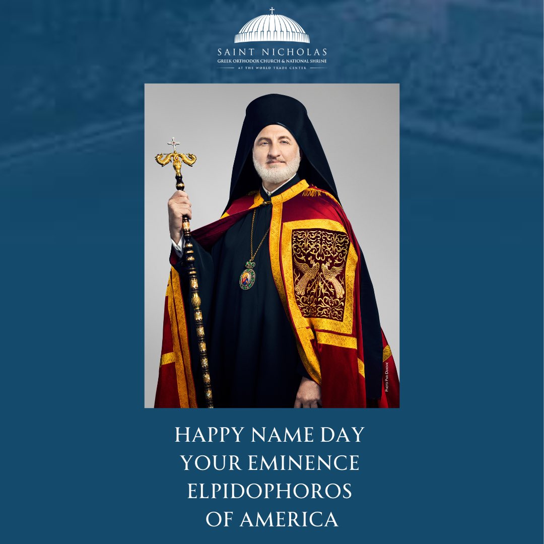 Happy name day Your Eminence Archbishop Elpidophoros of America