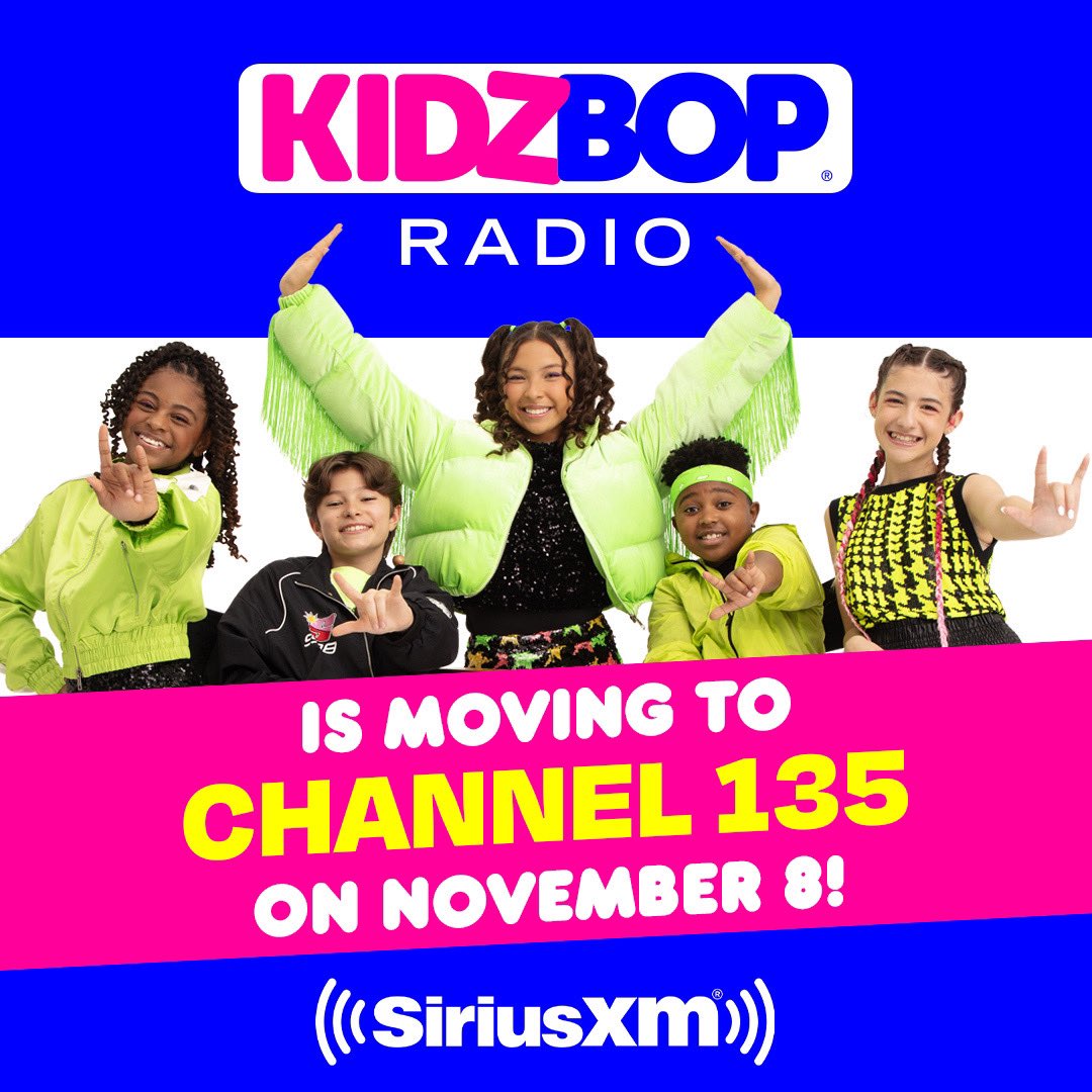 KIDZ BOP Radio on @SIRIUSXM is moving to Channel 135 on November 8! 📡📻 KIDZ BOP Radio will still be all KIDZ BOP, all the time! 🎉 If you have us set as a favorite or preset, KIDZ BOP Radio will still be exactly where you expect us to be! For more info ➡️…