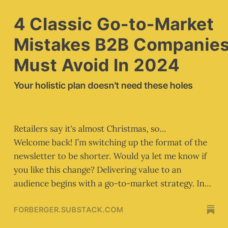 In my time as a B2B PR pro and go-to-market communications strategist, I've seen nearly every error in the GTM book, but here are the four most common that I've seen.

Fresh newsletter just went to 685 folks: forberger.substack.com/p/4-classic-go…

#gtm #gotomarket #b2bmarketing