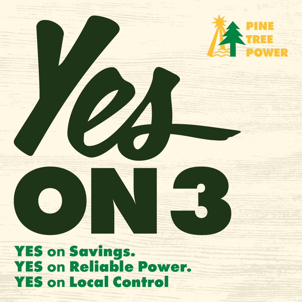 Tell all your friends in Maine to vote #YesOn3 to establish @PineTreePower_, a publicly-owned, non-profit utility that will accelerate the state’s transition to renewables! ☀️🌲⚡️ #YesOn3 #PineTreePower #PublicPower pinetreepower.org