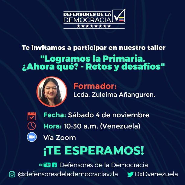 DxDVenezuela's tweet photo. Este sábado 04 de noviembre nuestro taller "Logramos la Primaria, Ahora Qué? Retos y Desafíos". Participa! #DefensoresDeLaDemocracia #DefiendeLaDemocracia #TodosSomosDemocracia https://t.co/0gaAp2k28o