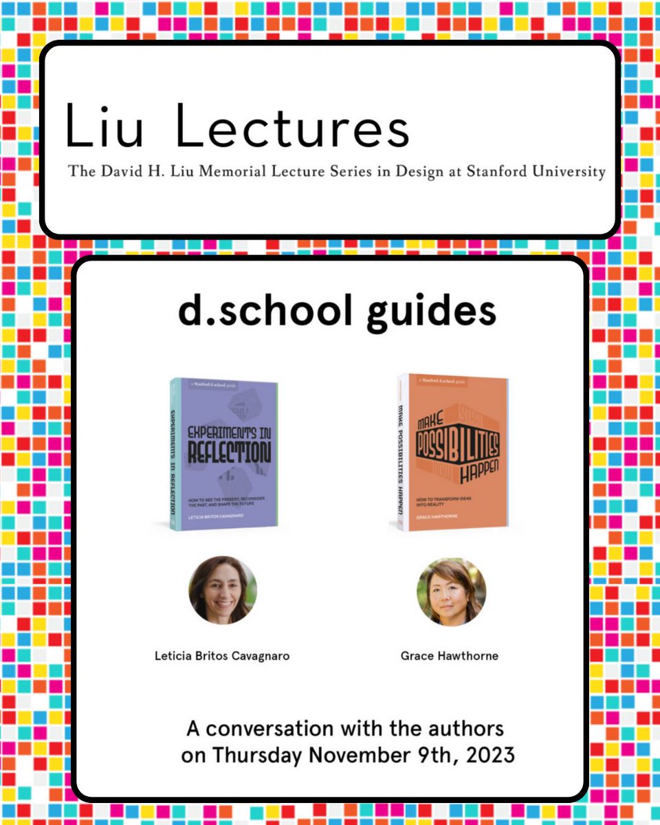 Catch @LeticiaBritosC + Grace Hawthorne, authors of two new d.school guides, in this panel moderated by Creative Director @scottdoorley.

Learn more and register now: stanford.io/46TbrzH

#ExperimentsInReflection #MakePossibilitiesHappen