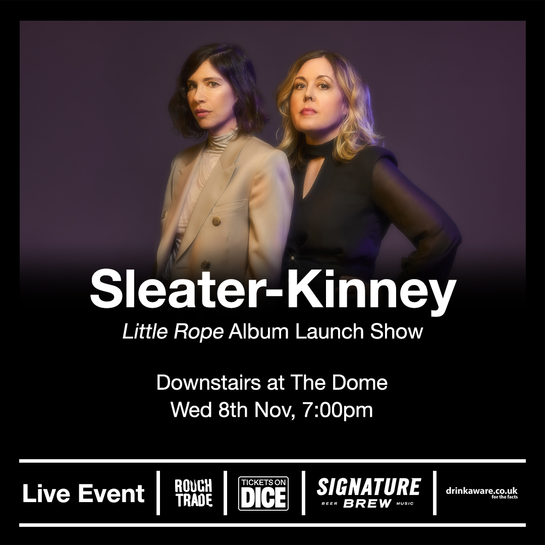 JUST ANNOUNCED

Sleater Kinney 'Little Rope' Album Launch Show at @DomeTufnellPark.

The iconic punk rockers celebrate the release of their new album 'Little Rope', out January 19th via <a href="/LomaVistaRC/">Loma Vista Recordings</a>.

TICKETS ON SALE 10AM, 3/11: link.dice.fm/Pb6fff3d01c9