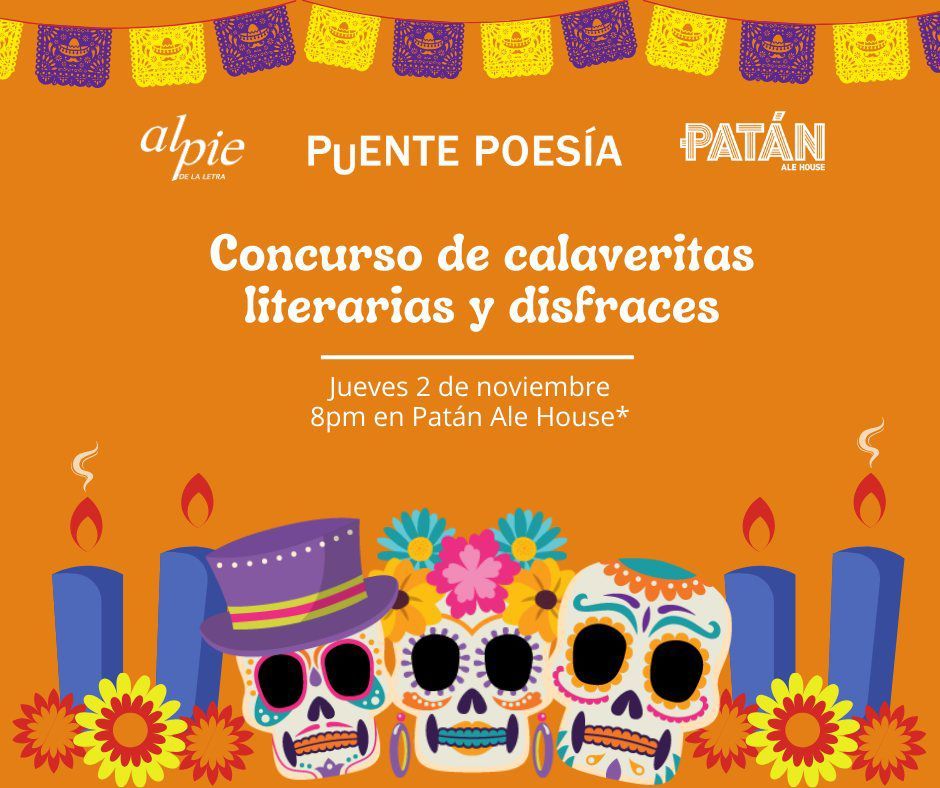 LiteraliaEd's tweet photo. Al Pie de la Letra, PATAN ALE HOUSE y Puente Poesía invitan a su concurso de Calaveritas y disfraces en celebración al Día de Muertos. 💀 📚  

La cita es hoy, jueves 2 de noviembre a partir de las o de la noche en #Patán. 🍺 

#Calaveritas
#DíadeMuertos
#2deNoviembre https://t.co/ZOPDm5iPl1