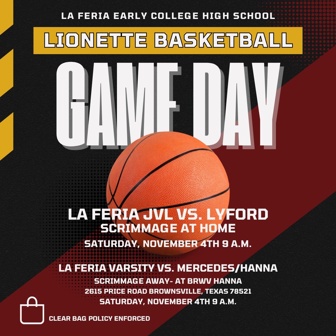 Basketball season is among us! Come support your Lionette Basketball teams this Saturday, November 4th. There will be no charge at home, the clear bag policy will be enforced at the La Feria ECHS gym. Your Varsity Lionette team will be at Brownsville Hanna. Go get 'em Lionettes!