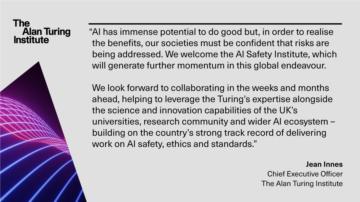 Turing CEO Jean Innes has welcomed the new AI Safety Institute, which will assess the safety of frontier AI.

#AI #AiForGood #AiSafety #AiSafetySummit