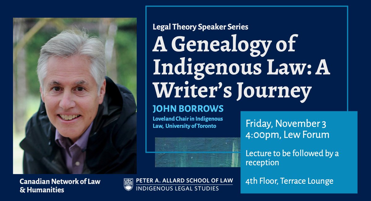 Come join us and @Allard_ILS, tomorrow @AllardLaw as we welcome Professor John Borrows, Loveland Chair in Indigenous Law at the University of Toronto, for the next talk in the Legal Theory Speaker Series. Reception to follow.