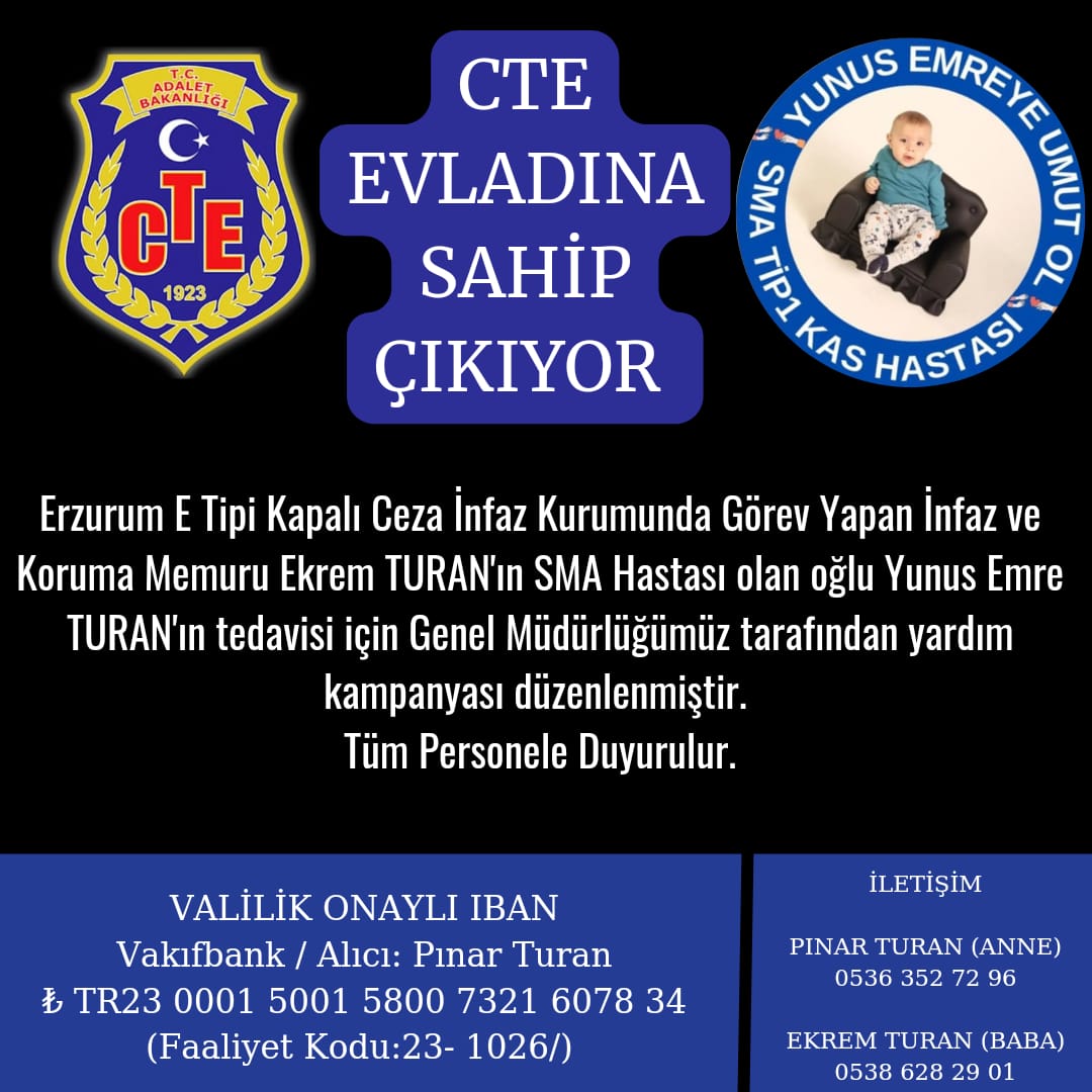 Tüm CTE Ailesini, meslektaşımız Ekrem TURAN Bey'in sevgili çocuğu Yunus Emre'nin tedavisi için başlatılan yardım kampanyasına destek vermeye davet ediyorum. <a href="/yilmaztunc/">Yılmaz TUNÇ</a> <a href="/drfahrettinkoca/">Dr. Fahrettin Koca</a> <a href="/ramazancan0071/">Ramazan CAN🇹🇷</a> <a href="/ismakgul14/">İsmail Akgül</a> <a href="/YavuzEnis/">Enis Yavuz Yıldırım</a> @burakceyhan3 <a href="/fserkang/">Fatih Serkan GÜNAYDIN</a> <a href="/ctekurumsal/">Ceza ve Tevkifevleri Genel Müdürlüğü</a>