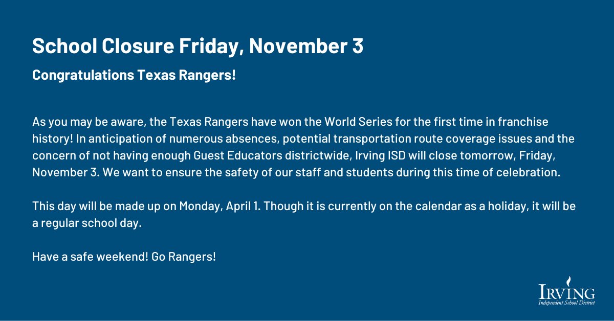 Go, @Rangers! ⚾️🧢 Due to anticipated staffing shortages and transportation coverage issues, all #myIrvingISD campuses and offices will be closed on Friday, November 3. Monday, April 1, 2024, will serve as the make-up day.