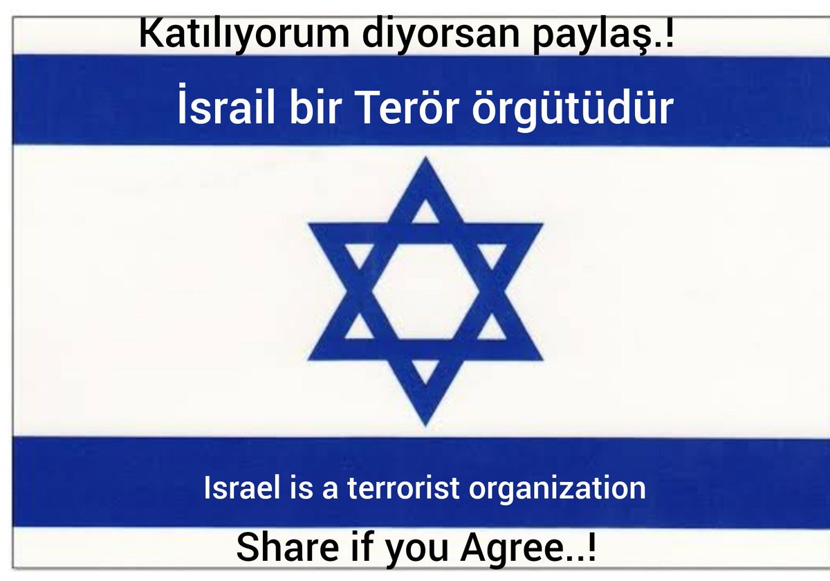 Katılıyorum. Yayalım İsrail bir Terör örgütüdür. Katılıyorsun alıntılayıp devam edelim. #IsraelTerorrist #FreePalestine