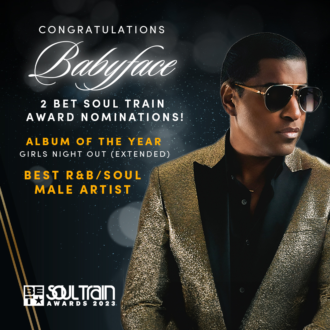 Congrats to our client @babyface on his two BET #SoulTrainAwards nominations for both Album of the Year and Best R&B/Soul Male Artist! 🏆👏 @BET @SoulTrain #GirlsNightOut #PMusicGroup