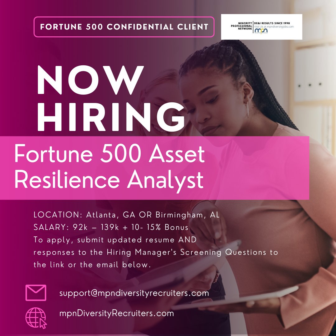 APPLY TO MPN FORTUNE 500 JOBS: 
ANALYST JOB IN GA OR AL

Fortune 500 Asset Resilience Analyst
Atlanta, GA OR Birmingham, AL
mpndiversityjobs.com/job/63927

#MPN #Recruiting #Job #Hiring #NowHiring  #DEI #GAjobs #atljobs #georgiajobs #ALjobs #birminghamjobs #analystjobs #fortune500jobs