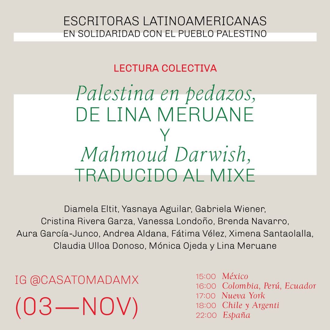 Mañana viernes un grupo de escritoras latinoamericanas nos vamos a juntar para hacer una lectura colectiva de Palestina en pedazos, de Lina Meruane. La difusión se hará a través de las redes de @CasaTomadaMX @Vanessalondonol @AjoloteVagando
