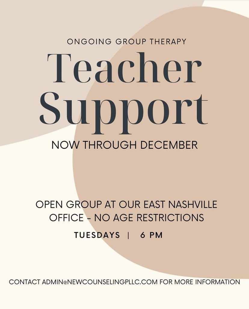 Samantha Barstack and Baylie Spring are now facilitating a teachers support group now through December. It is an open group, so you may join any time! To learn more contact sam@newcounselingpllc.com or admin@newcounselingpllc.com