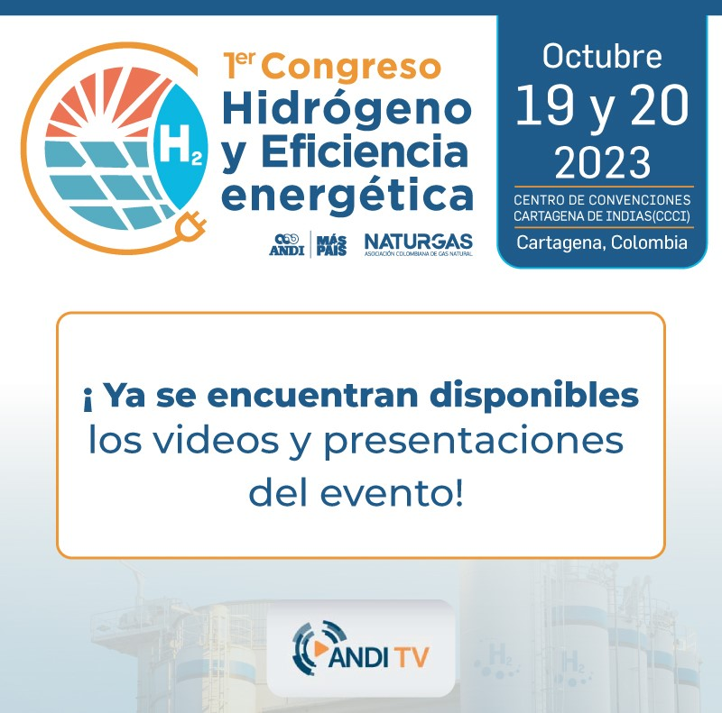 ANDI_Colombia's tweet photo. 📺Ya puedes encontrar las memorias del Primer Congreso de Hidrógeno y Eficiencia energética de la ANDI y Naturgas en nuestro canal de YouTube: #ANDITV.
Revive los mejores momentos aquí👉 https://t.co/rAbuL2BC4e
#HidrógenoANDINaturgas @HidrogenoAndNat https://t.co/X9OSnq0HhH